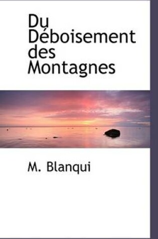 Cover of Du Dacboisement Des Montagnes