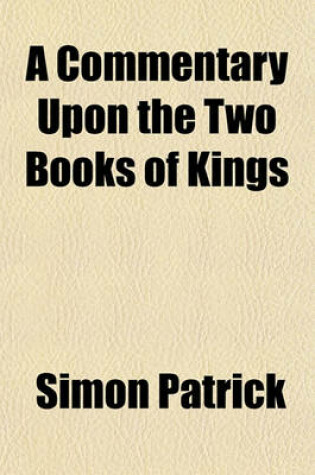 Cover of A Commentary Upon the Two Books of Kings