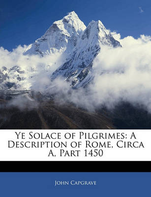 Book cover for Ye Solace of Pilgrimes