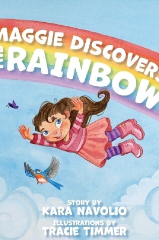 Cover of Maggie Discovers the Rainbow