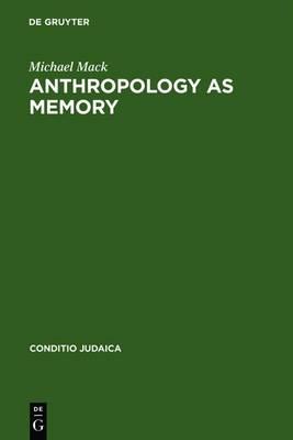 Book cover for Anthropology as Memory