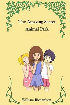 Book cover for The Amazing Secret Animal Park