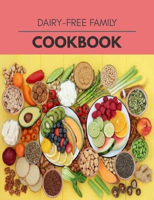 Book cover for Dairy-free Family Cookbook