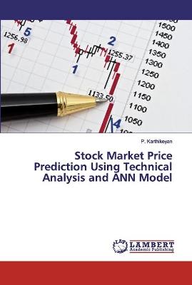 Book cover for Stock Market Price Prediction Using Technical Analysis and ANN Model