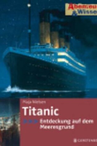 Cover of Titanic - Entdeckung Auf Dem Meeresgrund