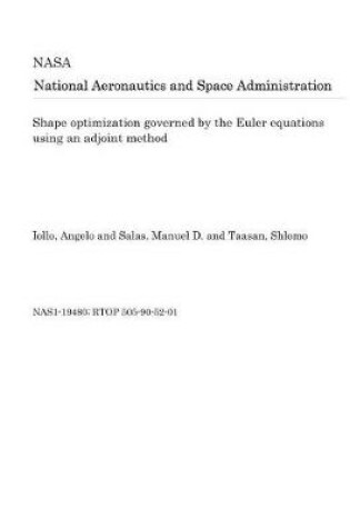 Cover of Shape Optimization Governed by the Euler Equations Using an Adjoint Method