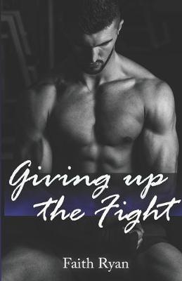 Book cover for Giving Up the Fight