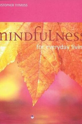 Cover of Mindfulness for Everyday Living