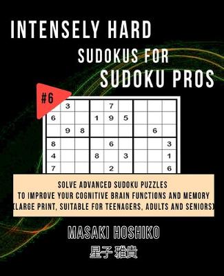 Book cover for Intensely Hard Sudokus for Sudoku Pros #6