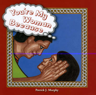 Book cover for You're My Woman Because...