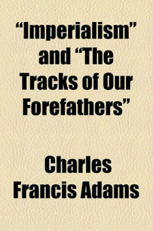 Cover of "Imperialism" and "The Tracks of Our Forefathers"