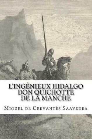 Cover of L'ingénieux hidalgo Don Quichotte de la Manche, Tome I
