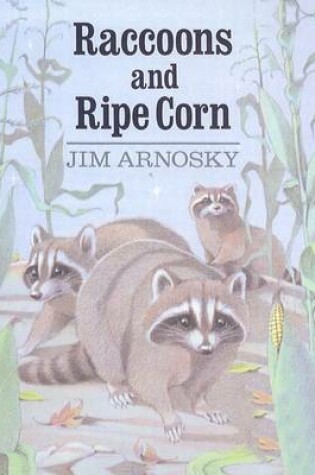 Cover of Raccoons and Ripe Corn