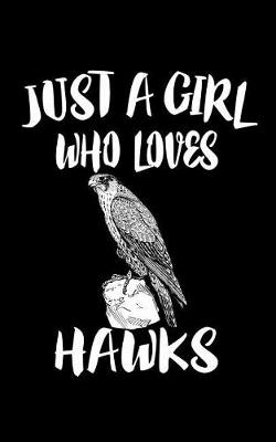 Book cover for Just A Girl Who Loves Hawks