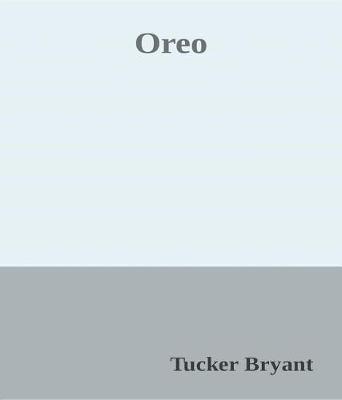 Cover of Oreo by Tucker Bryant