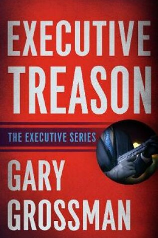 Cover of Executive Treason