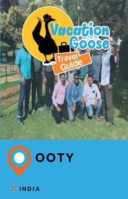 Book cover for Vacation Goose Travel Guide Ooty India