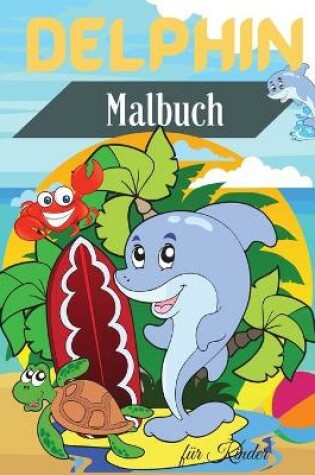 Cover of Delphin Malbuch für Kinder