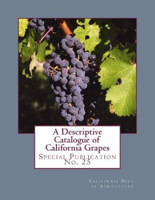 Book cover for A Descriptive Catalogue of California Grapes