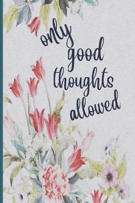 Book cover for Only Good Thoughts Allowed