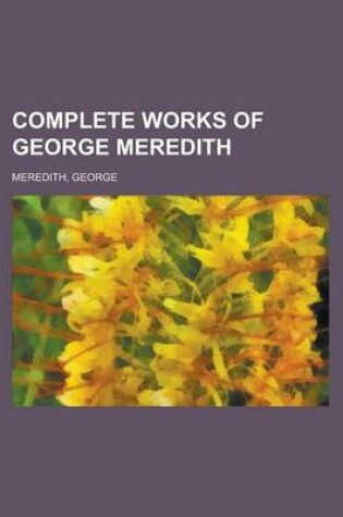 Cover of Complete Works of George Meredith