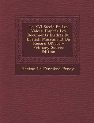 Book cover for Le XVI Siecle Et Les Valois