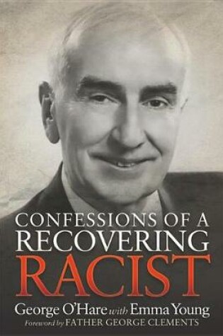 Cover of Confessions of a Recovering Racist