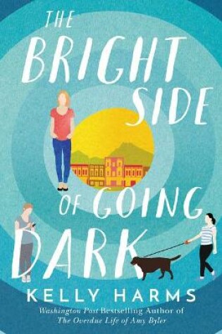 Cover of The Bright Side of Going Dark