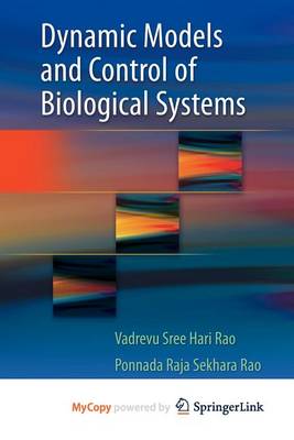 Book cover for Dynamic Models and Control of Biological Systems