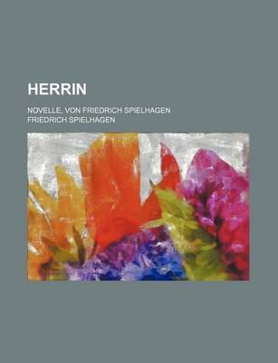 Book cover for Herrin; Novelle, Von Friedrich Spielhagen