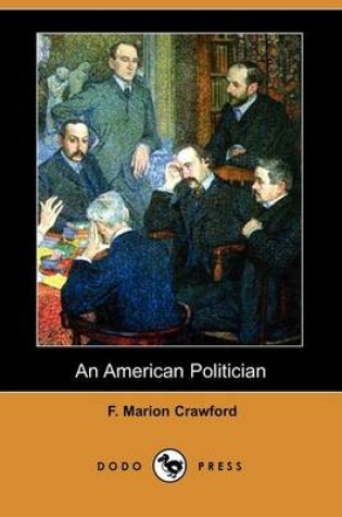Cover of An American Politician (Dodo Press)