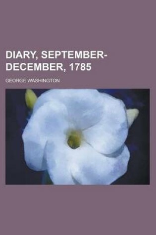 Cover of Diary, September-December, 1785
