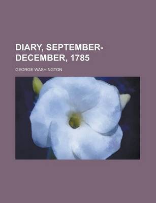 Book cover for Diary, September-December, 1785