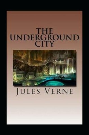Cover of The Underground City Annotated