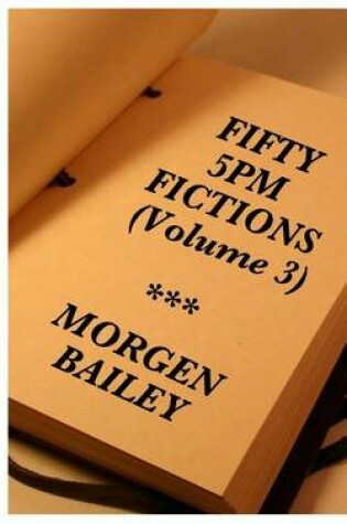 Cover of Fifty 5pm Fictions Volume 3 (compact size)