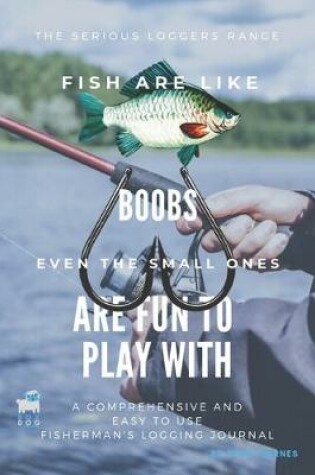 Cover of Fish Are Like Boobs Even The Small Ones Are Fun To Play With