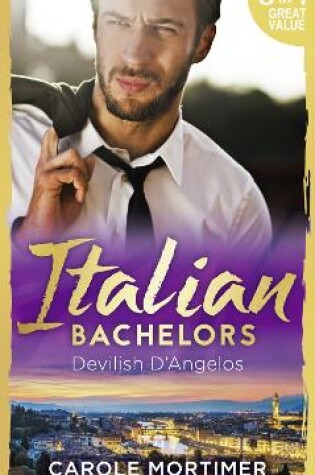 Cover of Italian Bachelors: Devilish D'angelos