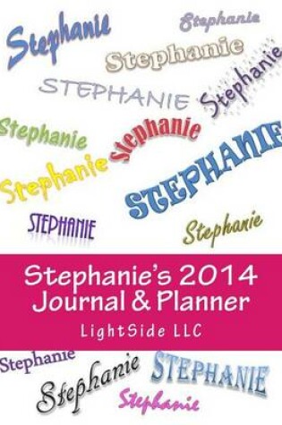 Cover of Stephanie's 2014 Journal & Planner