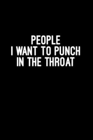 Cover of People i want to punch in the throat