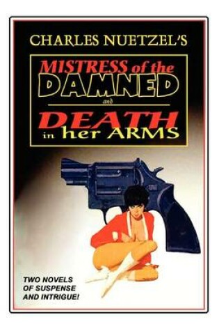 Cover of "Mistress of the Damned" and "Death in Her Arms" -- Two Tales of Murder and Passion