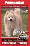 Book cover for Pomeranian Training Book for Dogs and Puppies by Bone Up Dog Training