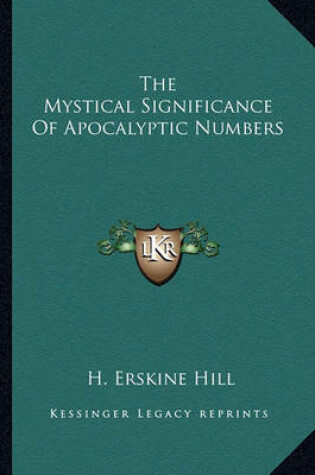 Cover of The Mystical Significance of Apocalyptic Numbers