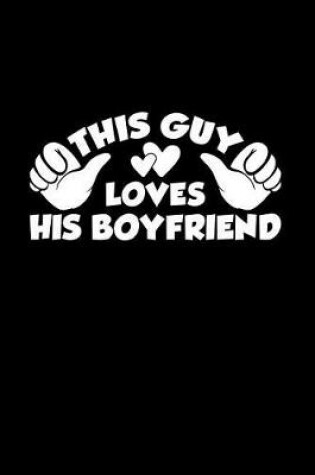 Cover of This Guy Loves His Boyfriend