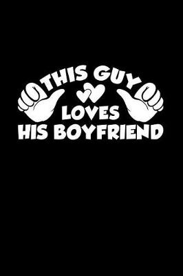 Book cover for This Guy Loves His Boyfriend