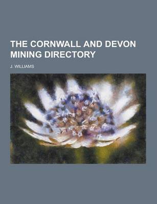 Book cover for The Cornwall and Devon Mining Directory