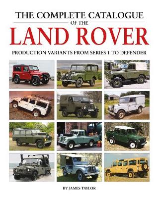 Book cover for The Complete Catalogue of the Land Rover