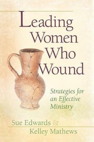 Cover of Leading Women Who Wound