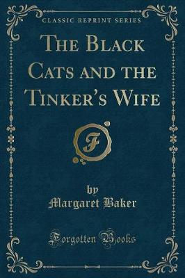 Book cover for The Black Cats and the Tinker's Wife (Classic Reprint)