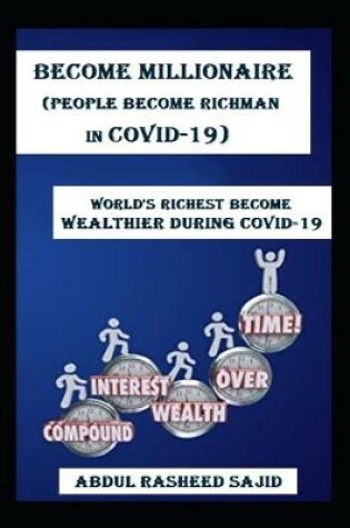 Cover of Become Millionaire(PEOPLE BECOME RICHMAN IN COVID-19)