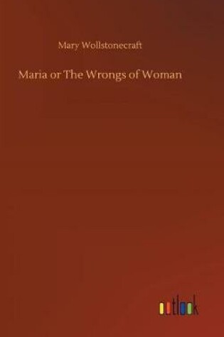 Cover of Maria or The Wrongs of Woman